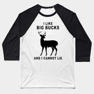 I Like Big Bucks Baseball T-Shirt